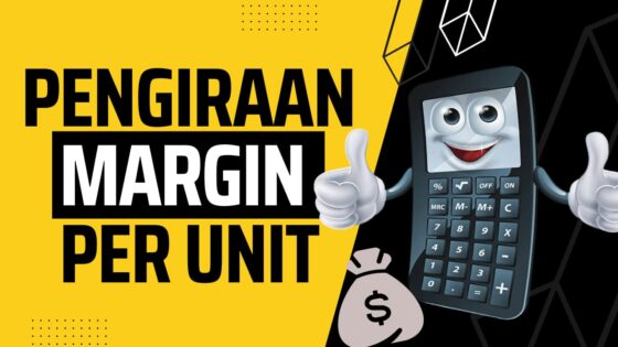 Pengiraan Margin Per Unit