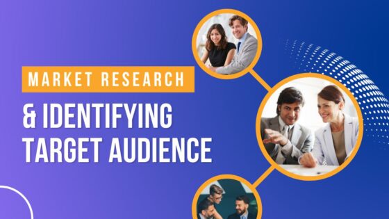 Market Research and Identifying Your Target Audience